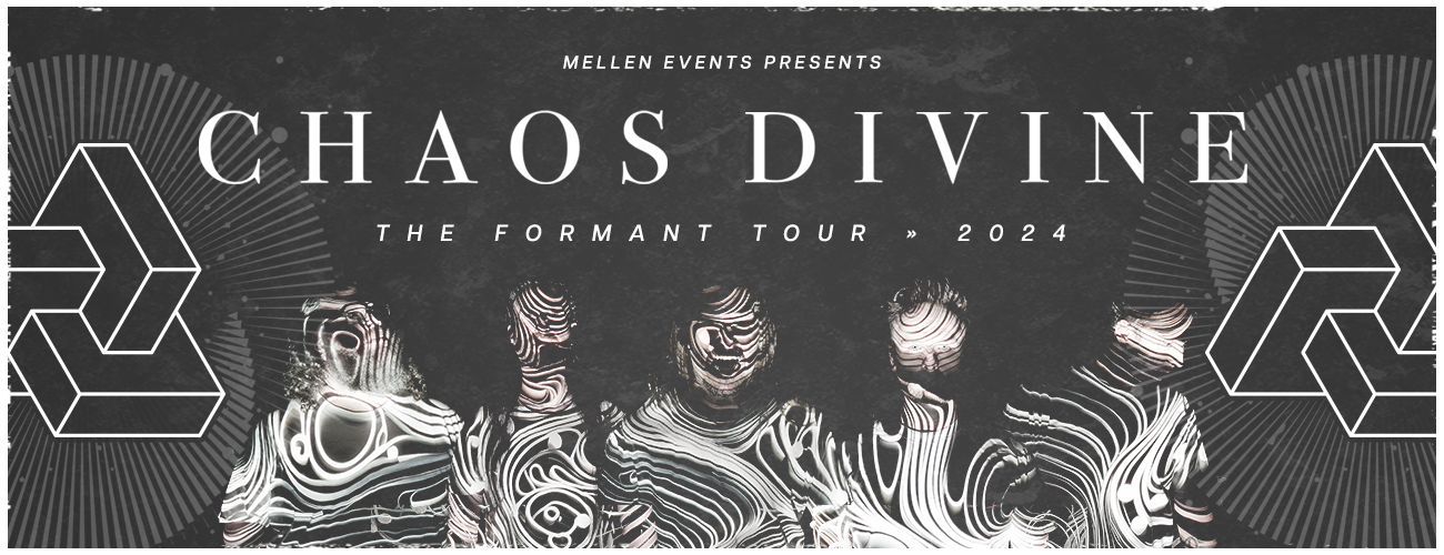 Chaos Divine - The Formant Tour