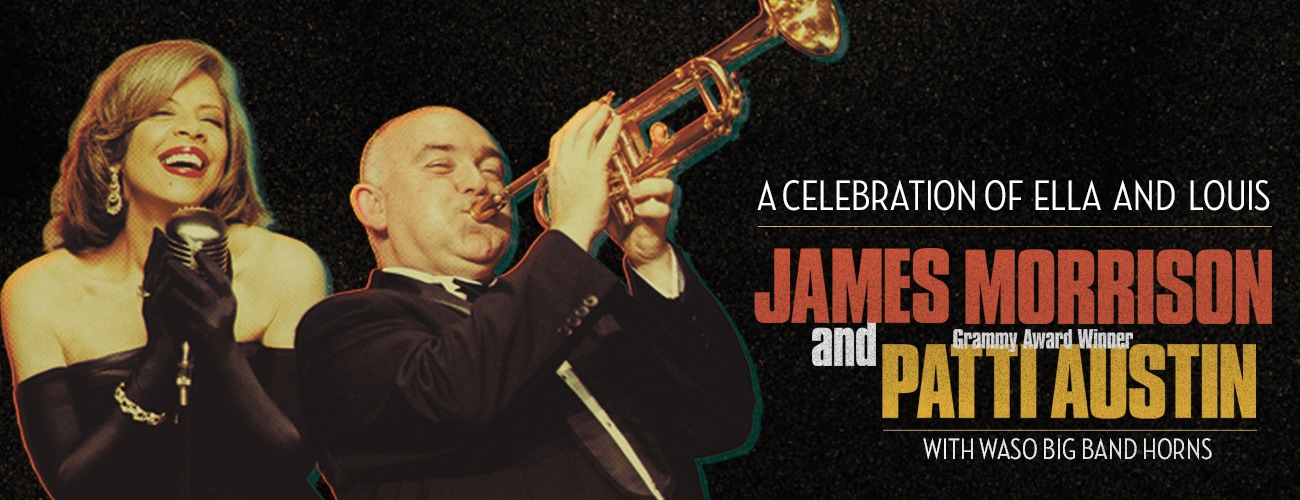 James Morrison and Patti Austin | A celebration of Ella and Louis w/ WASO Big Band Horns